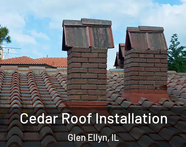  Cedar Roof Installation Glen Ellyn, IL