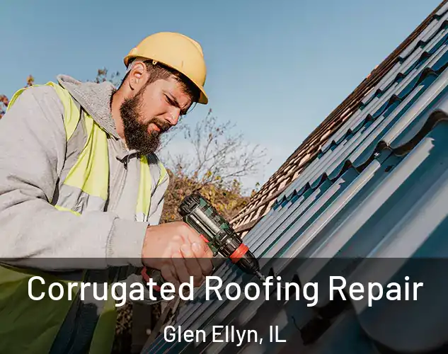  Corrugated Roofing Repair Glen Ellyn, IL