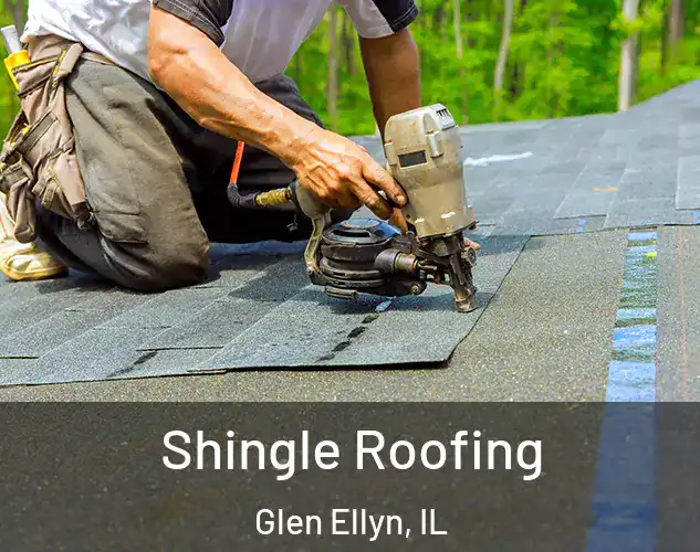  Shingle Roofing Glen Ellyn, IL