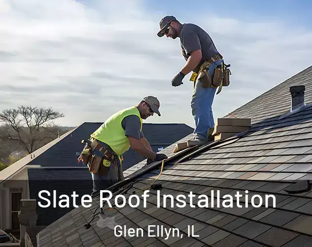  Slate Roof Installation Glen Ellyn, IL